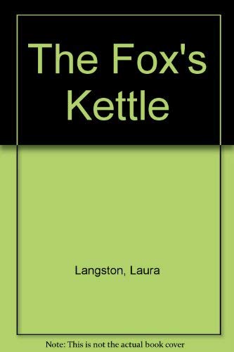 Imagen de archivo de The Fox's Kettle a la venta por Better World Books