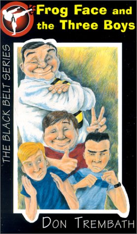 Stock image for Frog Face and the Three Boys : The Black Belt Series for sale by Wally's Books