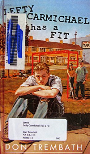 Stock image for Lefty Carmichael Has A Fit for sale by Front Cover Books