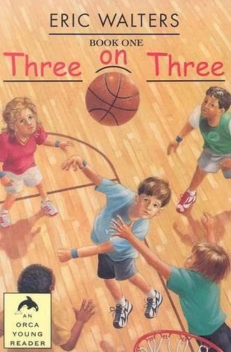 Beispielbild fr Three on Three (Orca Young Readers) zum Verkauf von SecondSale