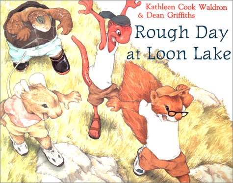 Rough Day At Loon Lake (9781551431956) by Waldron, Kathleen Cook