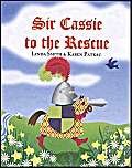 Stock image for Sir Cassie to the Rescue for sale by Better World Books: West