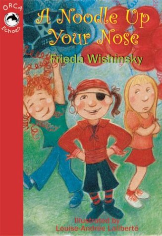 Beispielbild fr A Noodle up Your Nose zum Verkauf von Better World Books