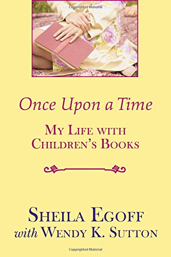 Imagen de archivo de Once upon a Time: My Life With Children's Books a la venta por Hourglass Books