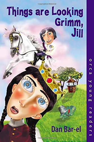 9781551434001: Things Are Looking Grimm, Jill (Orca Young Readers)