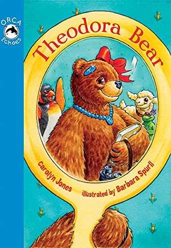 Beispielbild fr Theodora Bear (Orca Echoes (Quality)) zum Verkauf von WorldofBooks