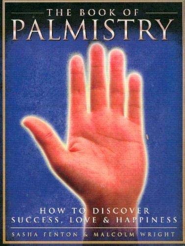Stock image for The Book of Palmistry : How to Discover Success, Love and Happiness for sale by Better World Books