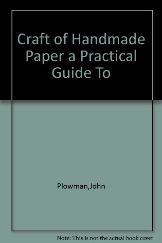 9781551441825: Craft of Handmade Paper a Practical Guide To