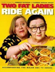 9781551441924: TWO FAT LADIES RIDE AGAIN Excellent Recipes from Jennifer Paterson and Clarissa Dickson Wright