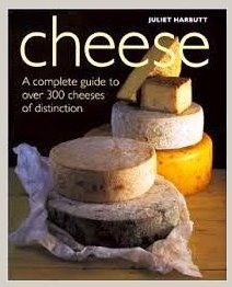 9781551441931: Cheese: A Complete Guide to Over 300 Cheeses of Distinction