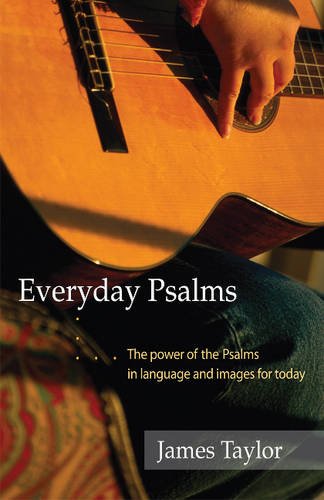 Beispielbild fr Everyday Psalms: The Power of the Psalms in Language and Images for Today zum Verkauf von JR Books