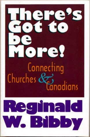 Beispielbild fr There's Got To Be More! Connecting Churches & Canadians zum Verkauf von Alexander Books (ABAC/ILAB)