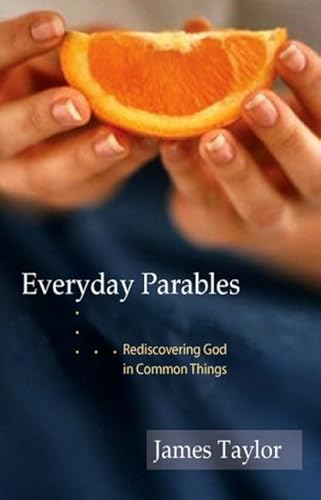 Stock image for Everyday Parables: Rediscovering God in Common Things for sale by ThriftBooks-Atlanta