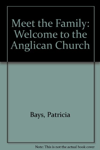 Stock image for Meet the Family : Welcome to the Anglican Church of Canada for sale by Better World Books: West