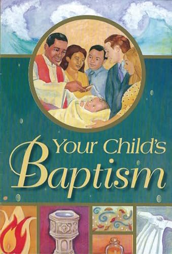 Beispielbild fr Your Child's Baptism: Protestant Edition zum Verkauf von THE SAINT BOOKSTORE