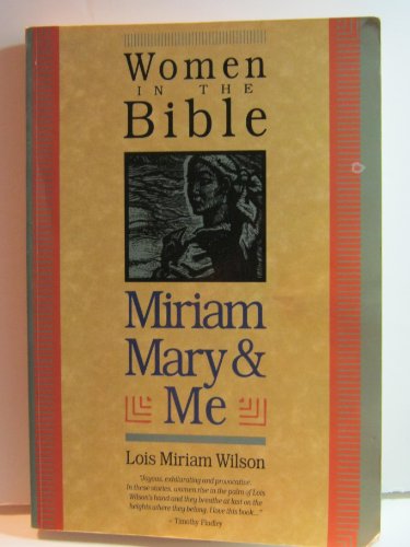 9781551450827: Miriam, Mary and Me: Biblical Stories Retold for Children and Adults (Women in the Bible)