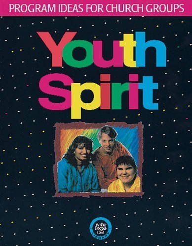 Stock image for Youth Spirit: Program Ideas for Church Groups (Whole People of God Library) for sale by JR Books