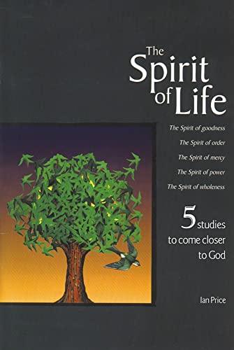 The Spirit of Life: 5 Studies to Closer to God (9781551454320) by Price, Ian