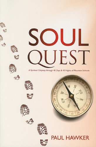 9781551454405: Soul Quest: A Spiritual Odessey Through 40 Days & 40 Nights of Mountain Solitude