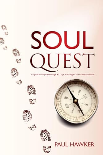 9781551455440: Soul Quest: A Spiritual Odyssey through 40 Days and 40 Nights of Mountain Solitude