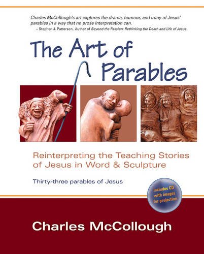 Beispielbild fr The Art of Parables : Reinterpreting the Teaching Stories of Jesus in Word and Sculpture zum Verkauf von Better World Books