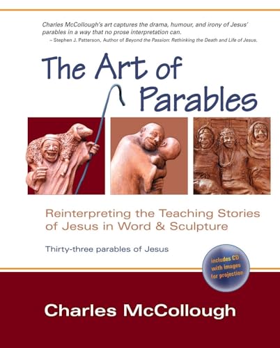 Stock image for The Art of Parables : Reinterpreting the Teaching Stories of Jesus in Word and Sculpture for sale by Better World Books