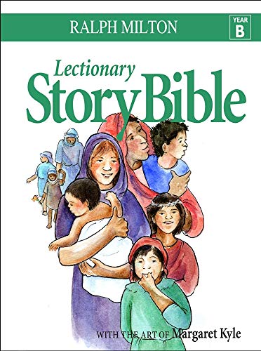 Beispielbild fr Lectionary Story Bible- Year B : Year B zum Verkauf von Better World Books