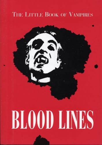 Beispielbild fr Blood Lines : The Little Book of Vampires (A Little Red Book) [Bloodlines] zum Verkauf von Katsumi-san Co.