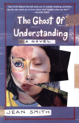 Stock image for The Ghost Of Understanding : A Novel for sale by M. W. Cramer Rare and Out Of Print Books