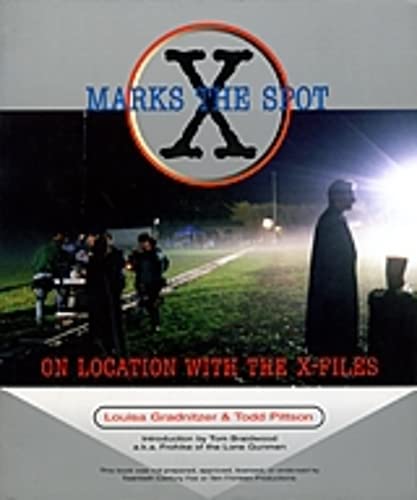 Stock image for X Marks The Spot: On Location with the X Files for sale by WorldofBooks