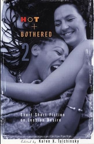 Stock image for Hot and Bothered 2: Short Short Fiction on Lesbian Desire for sale by Inno Dubelaar Books