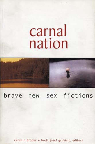 Beispielbild fr Carnal Nation : Brave New Sex Fictions zum Verkauf von Tony Power, Books