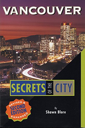 Stock image for Vancouver: Secrets of the City (The Unknown City) for sale by Wonder Book