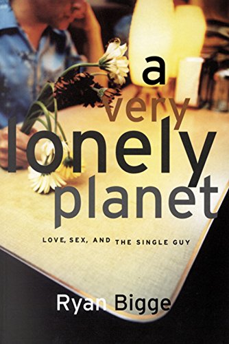 Beispielbild fr A Very Lonely Planet : Love, Sex, and the Single Guy zum Verkauf von Black and Read Books, Music & Games