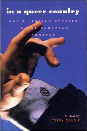9781551521053: In A Queer Country: Gay & Lesbian Studies in the Canadian Context