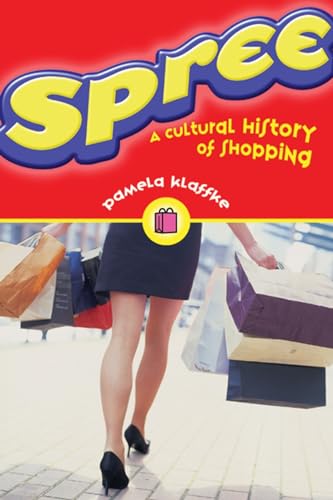 Imagen de archivo de Spree: A Cultural History of Shopping a la venta por SecondSale