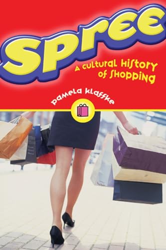 Stock image for Spree: A Cultural History of Shopping for sale by SecondSale