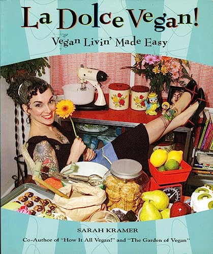 Beispielbild für La Dolce Vegan!: Vegan Livin' Made Easy zum Verkauf von Discover Books