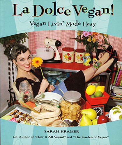 9781551521879: La Dolce Vegan!: Vegan Livin' Made Easy