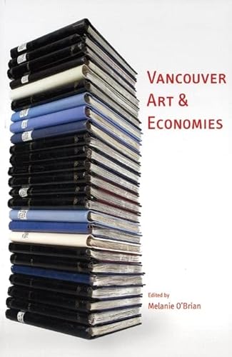 Beispielbild fr Vancouver Art and Economies zum Verkauf von Better World Books: West