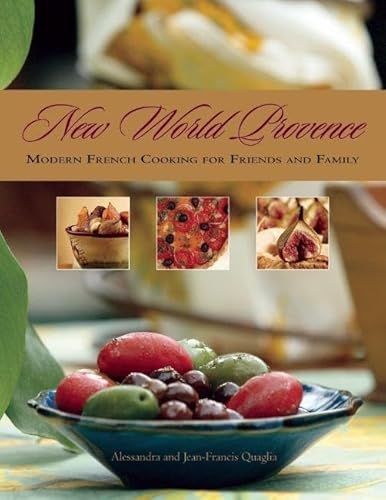 Beispielbild fr New World Provence: Modern French Cooking for Friends and Family zum Verkauf von Wonder Book