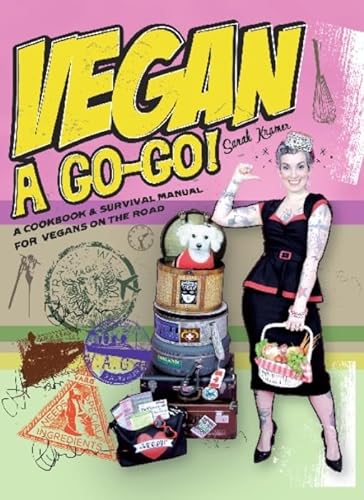 9781551522401: Vegan A Go-Go!: A Cookbook & Survival Manual for Vegans on the Road