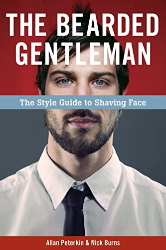 Beispielbild für The Bearded Gentleman: The Style Guide to Shaving Face zum Verkauf von Discover Books