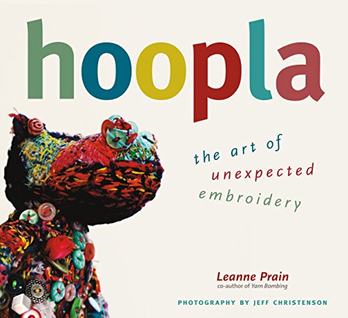 Stock image for Hoopla: The Art of Unexpected Embroidery for sale by Book Deals