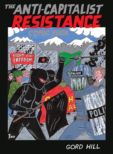 Imagen de archivo de The Anti-Capitalist Resistance Comic Book: From the WTO to the G20 a la venta por Blue Vase Books