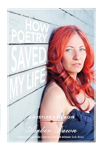 Beispielbild fr How Poetry Saved My Life : A Hustler's Memoir zum Verkauf von Better World Books