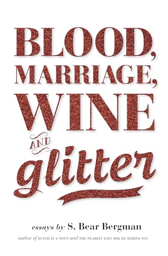 Beispielbild fr Blood, Marriage, Wine, & Glitter zum Verkauf von SecondSale