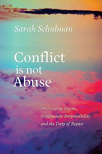 Stock image for Conflict Is Not Abuse: Overstating Harm, Community Responsibility, and the Duty of Repair for sale by GoldBooks