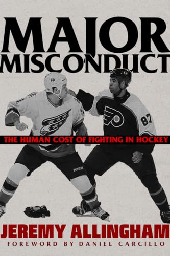 Stock image for Major Misconduct: The Human Cost of Fighting in Hockey for sale by Discover Books