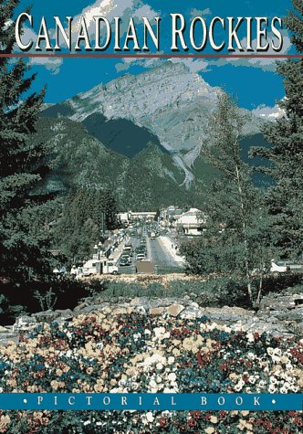 9781551530031: The Canadian Rockies Pictorial Book